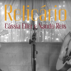 Cássia Eller e Nando Reis - Relicário (Cover)