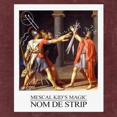 Nom de Strip - Mescal Kid's Magic