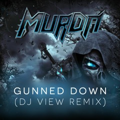 MurDa - Gunned Down (VIEW Remix) [ORBiTE Master] FREE DL