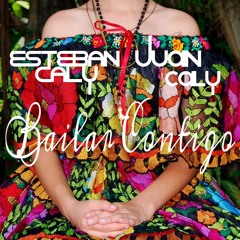 Bailar Contigo Ft. Esteban Caly