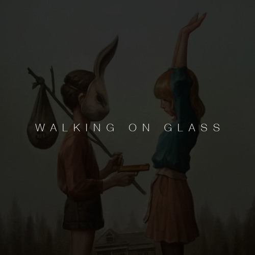 DNNS - WALKING ON GLASS