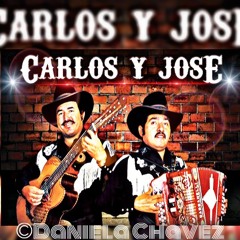 CARLOS Y JOSE MIX *EXITOS* (Corridos & Norteñas) - Daniela Chavez