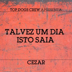 Cezar - Talvez um dia isto