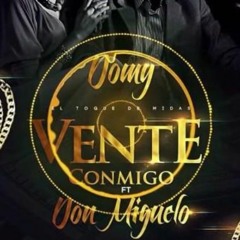 Vente Con Migo- DoMY Ft Don miguelo- Reggaeton Intro- Outro- Dj Danny Lpm- 92Bpm