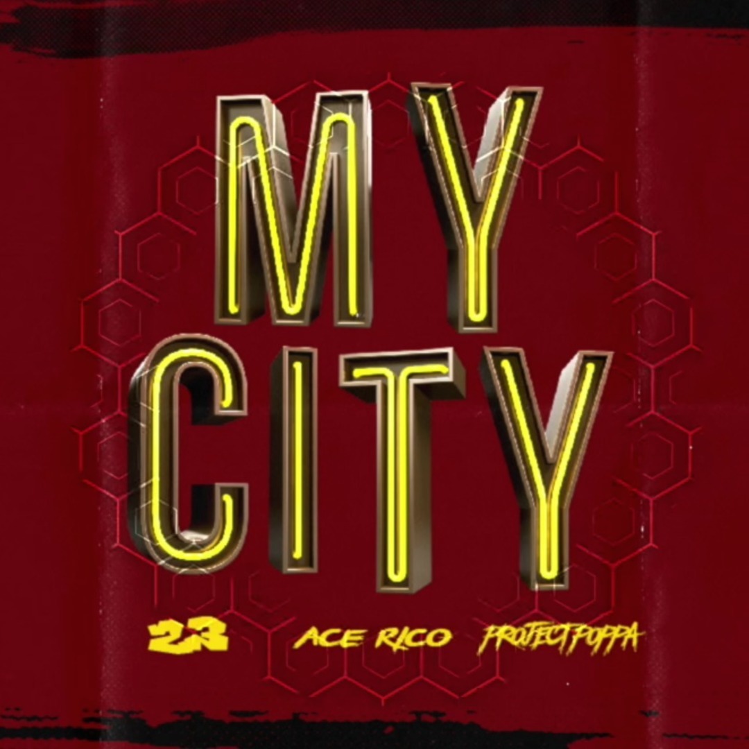 23 x Ace Rico ft. Project Poppa - My City [Thizzler.com]
