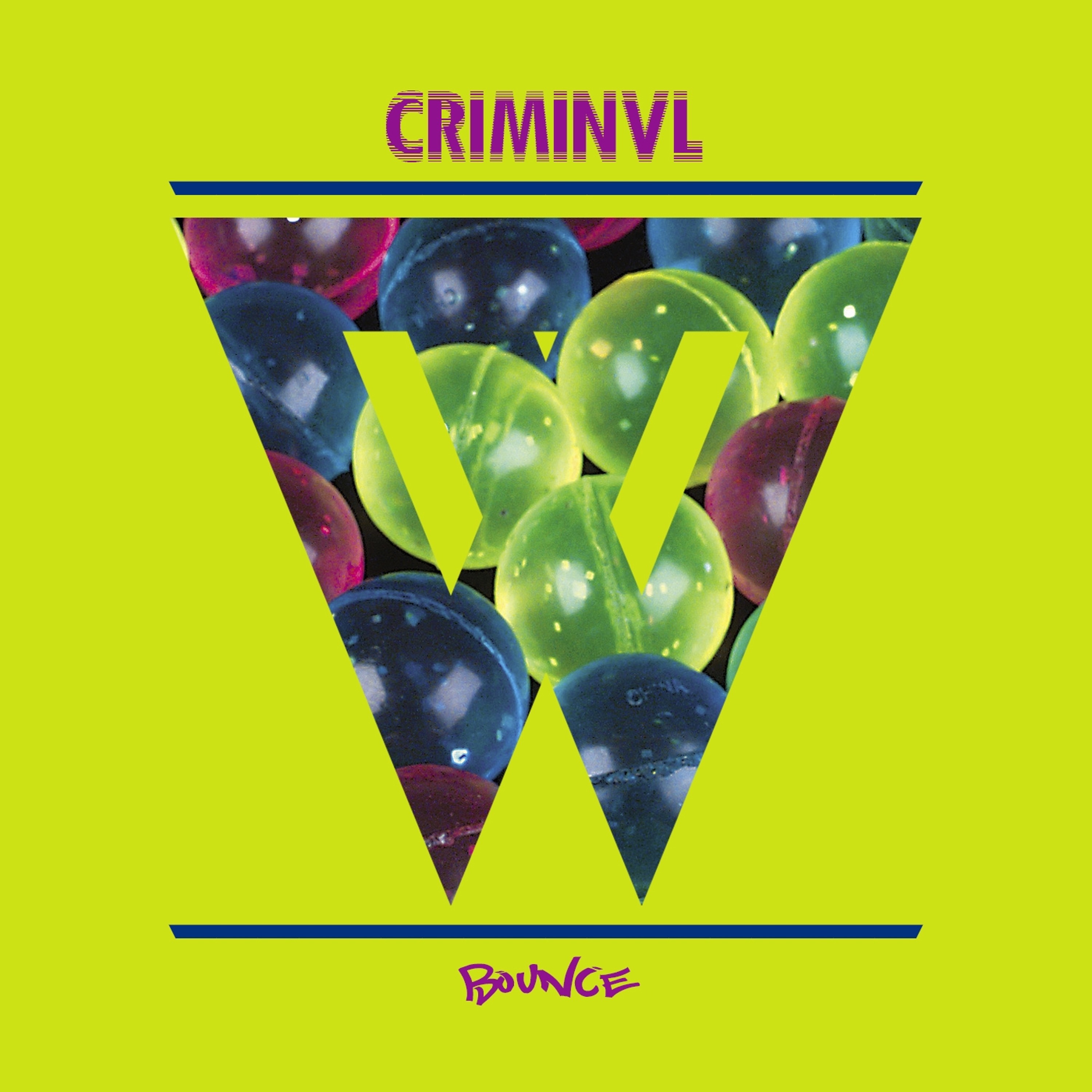 CRIMINVL - Bounce (Available NOW)