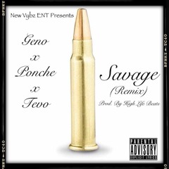 Geno x Ponche x Tevo - Savage (Remix) (Prod. By HighLifeBeats)