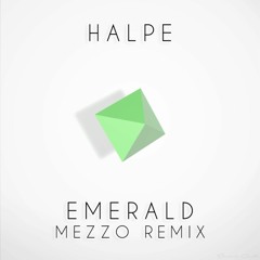 Halpe - Emerald (Mezzo Remix)