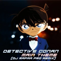 Detective Conan - Main Theme(Dj Rafaa Seddik Remix)[Free Download]