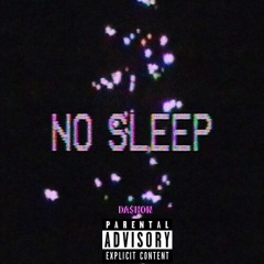 No Sleep (Prod. Dj Swift)