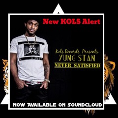 Never Satisfied  - Yung $tan ( Prod. By Forte )