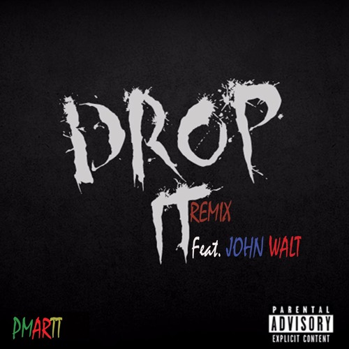 Drop It (Remix) ft. dinnerwithjohn