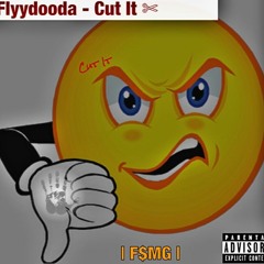 Flyy Dooda- Cut It