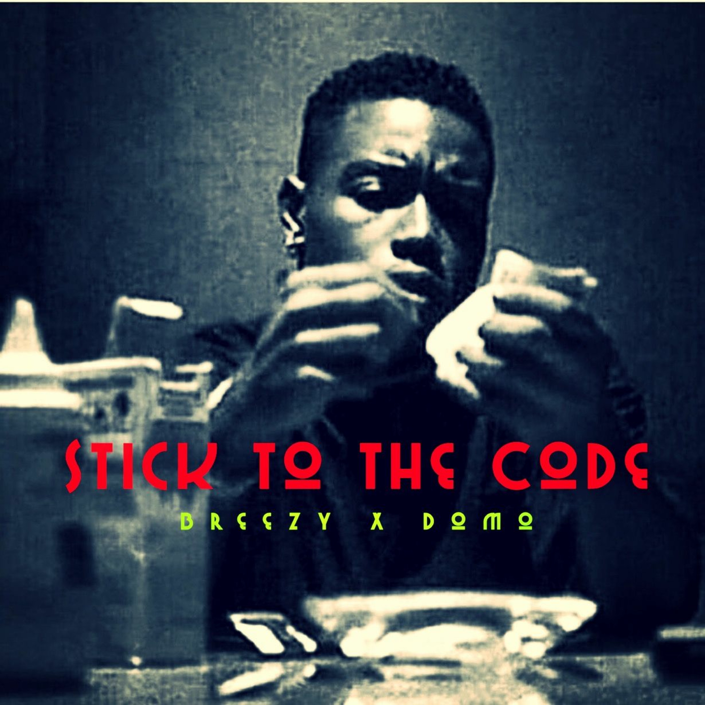 Breezy - "Stick To The Code" (Feat Domo) episode artwork