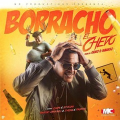 El Chevo Feat. Chapa, AllanV, Anthony Campbell, Syrome & Padrino - Borracho (Remix)
