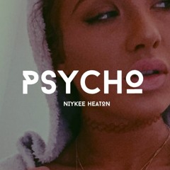 PSYCHO(SNIPPET) - Niykee Heaton