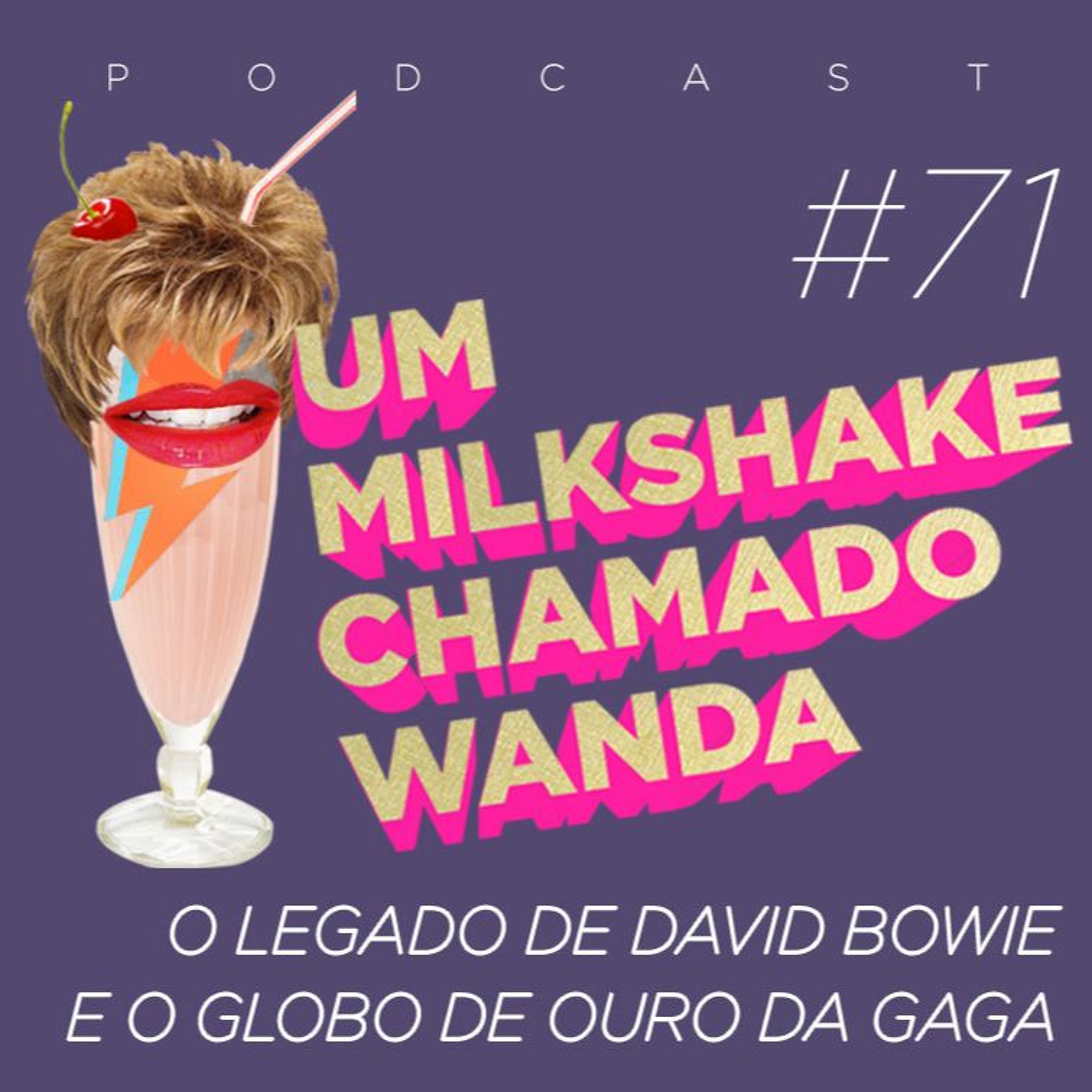 #71 - O legado de David Bowie e o Globo de Ouro da Gaga episode artwork
