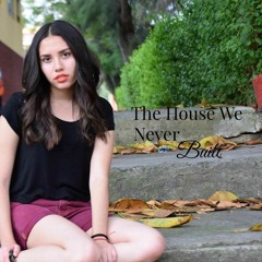 The House We Never Built - Acapella Cover by Vianey