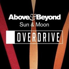 Above & Beyond feat. Richard Bedford - Sun & Moon (OverDrive Remix)*SUPPORTED BY BEN NICKY*