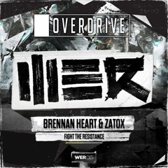 Brennan Heart & Zatox - Fight The Resistance (OverDrive Reverse Bass Edit) *FREE DOWNLOAD*