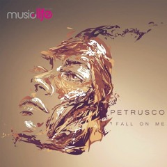 Petrusco - Fall On Me (Music Life Records)