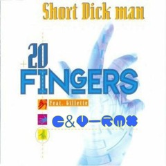 20 Fingers - Short Dick Man(C&V RmX)