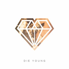 Die Young (Killabyte Remix)