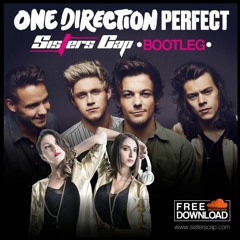 PERFECT - ONE DIRECTION (SISTERS CAP BOOTLEG) - FREE DOWNLOAD
