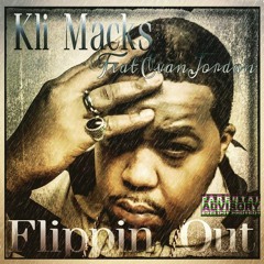 Kli Macks Flippin Out Feat Evan Jordan