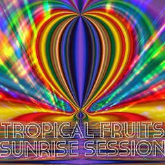 TROPICAL FRUITS SUNRISE SESSION By DJ.LEOMEO