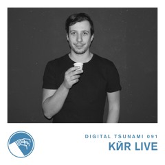 Digital Tsunami 091 - Kӣr Live