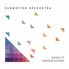 Needs ft. Andrew Ashong