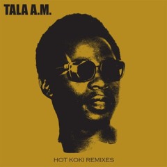 Tala A.M. - Hot Koki (Ben Hauke Remix) (STW Premiere)