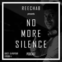 Reechab | No More Silence 04 Guest : DJ RuffDub