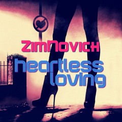 ZimNovich - Heartless Loving (MixterNation Teaser)
