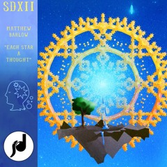 SD12 - Matthew Barlow "Each Star a Thought" (Snippet)