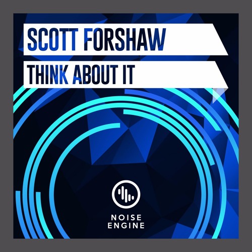 Scott Forshaw - Think About It