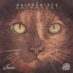 Kaiserdisco ft. Forrest - Skinny Cat (Original Mix) - Suara