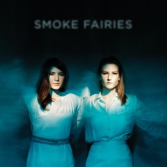 Smoke Fairies - Shadow Inversions