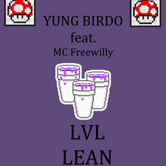 YUNG BIRDO x MC FREEWILLY - LVL LEAN