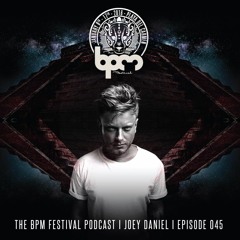 The BPM Festival Podcast 045 - Joey Daniel
