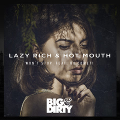 Lazy Rich & Hot Mouth - Won’t Stop Feat. Go Comet! | Out now