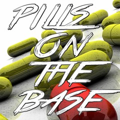 Pills On The Base (Original Mix)