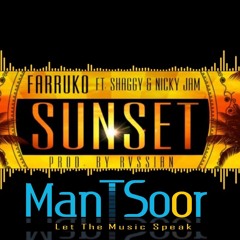 Farruko - Sunset ft. Shaggy, Nicky Jam (Official Remix ManTSooR)