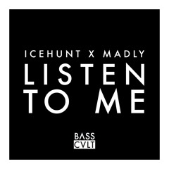 [BC014] Icehunt X Madly - Listen To Me