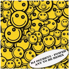 DJ Oguretz - Power (Ant To Be Remix)