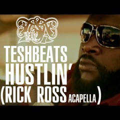 rick ross hustlin acapella rick ross hustlin acapella
