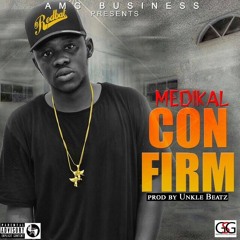 Confirm (Prod.By UnkleBeatz)