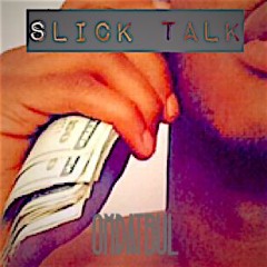 SLICK TALK