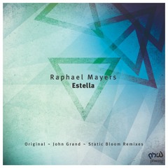 Raphael Mayers - Estella (Static Bloom Remix)